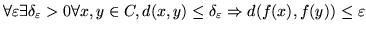 $\lim_{\delta\to 0} \sup_{x, y\in C, d(x,y)\le \delta} d(f(x), f(y))=0$