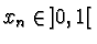 $x_n\in \, ]0,1[$