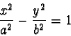 \begin{displaymath}\frac{x^2}{a^2} - \frac{y^2}{b^2} = 1\end{displaymath}