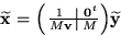 \begin{displaymath}
\widetilde{\bf y}^t
\left[
{
\left(\left.{
{1~}\atop{
\overl...
...t\atop\!\!\!\overline{~ M}}\right)}
\right]
\widetilde {\bf y}
\end{displaymath}