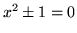 $x^2\pm y^2 =0$