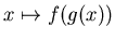 $x\mapsto f(g(x))$