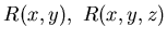 $R(x,y),~ R(x,y,z)$